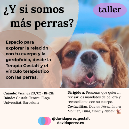 Cartel del taller de terapia Gestalt con perras de acompañamiento sobre aceptación corporal y gordofobia en Barcelona